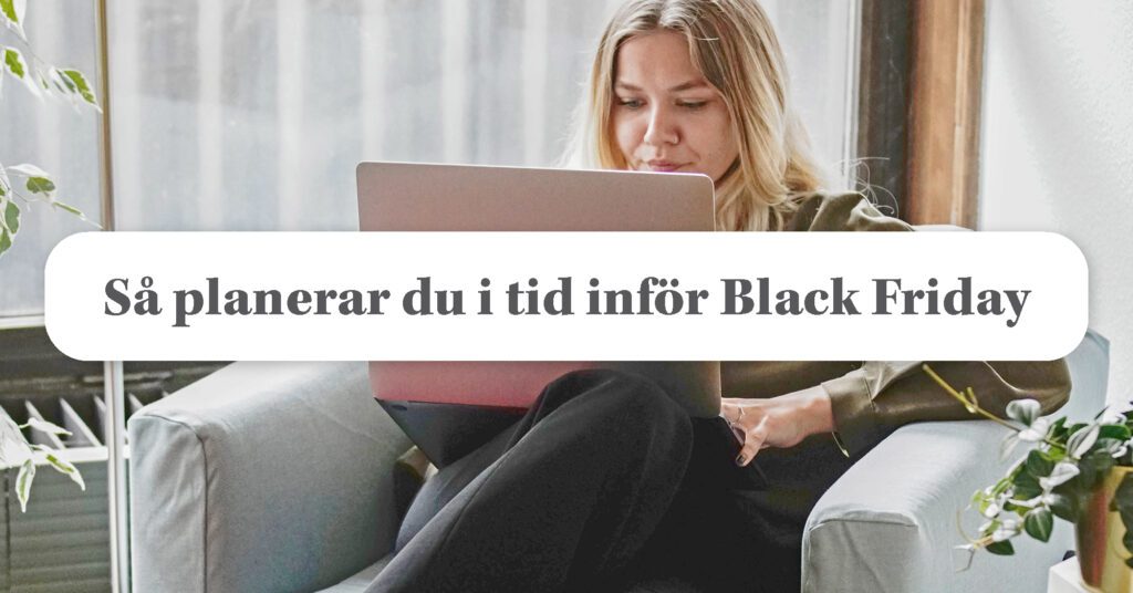 Planera inför Black Friday på bästa sätt