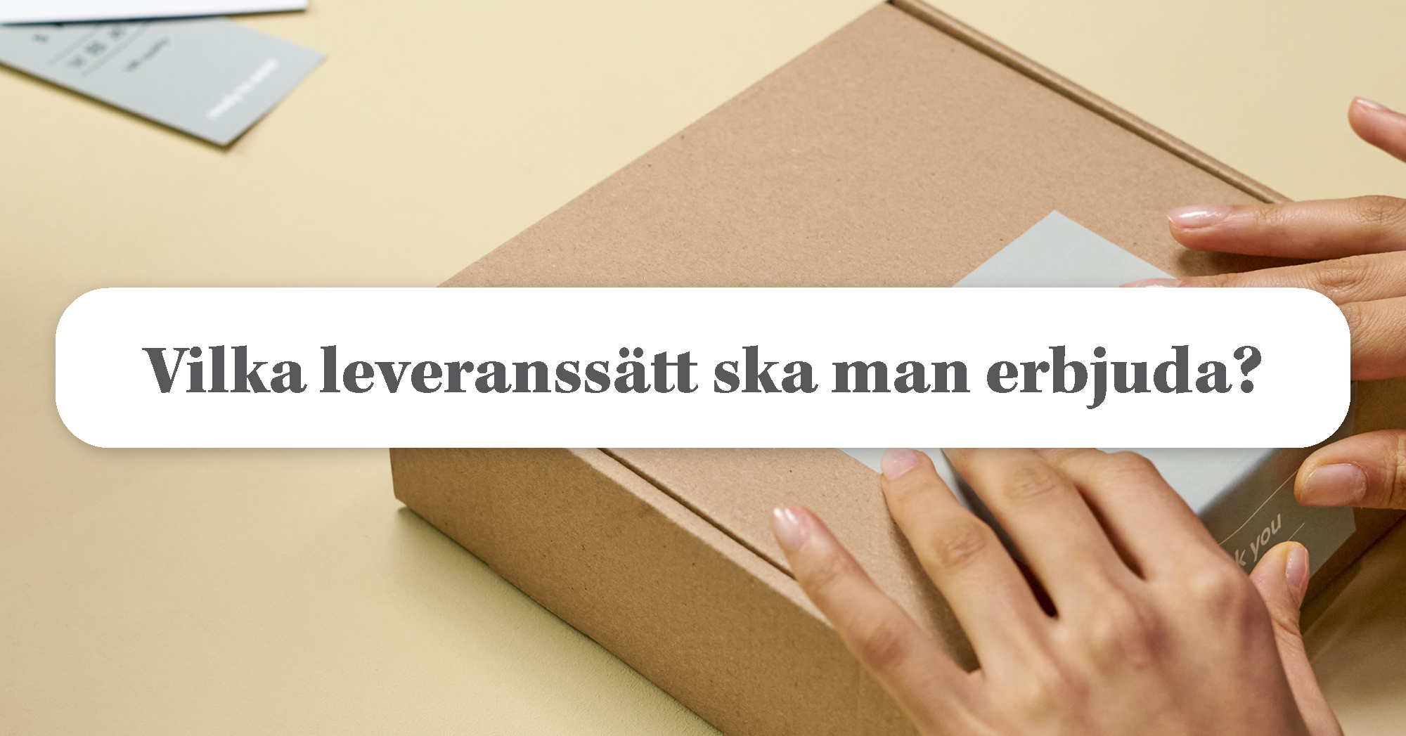 Hur många leveranssätt ska man som e-handlare erbjuda sina kunder?