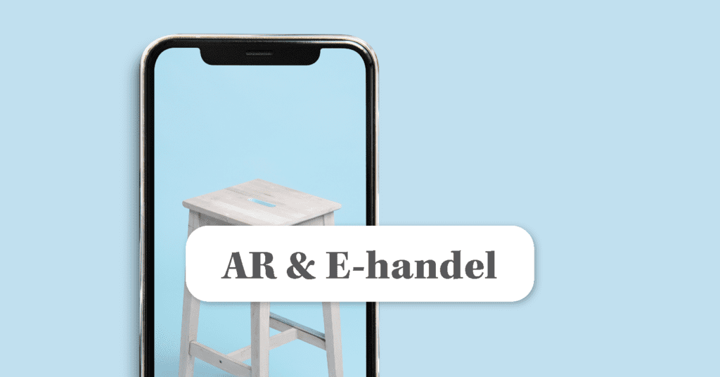 Så kan Augmented Reality underlätta för e-handeln och minska returer