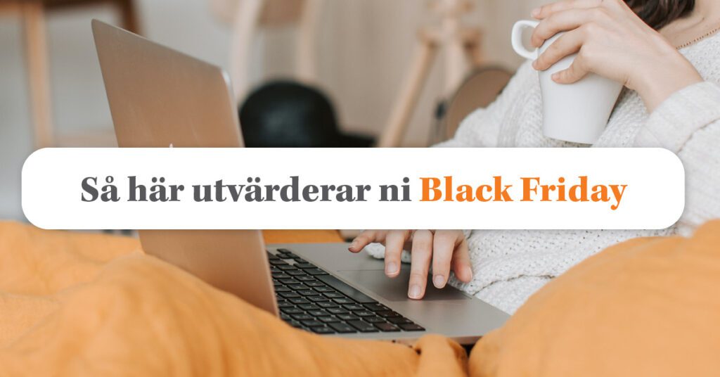 Checklista: Så här utvärderar ni er försäljning under Black Friday