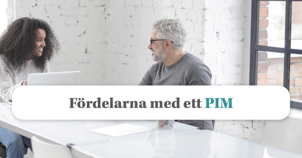 Därför behöver din verksamhet ett PIM