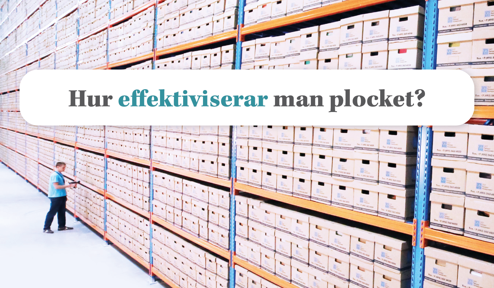 Plocka mer & sälj mer: Vägen till ett effektivare lagerplock