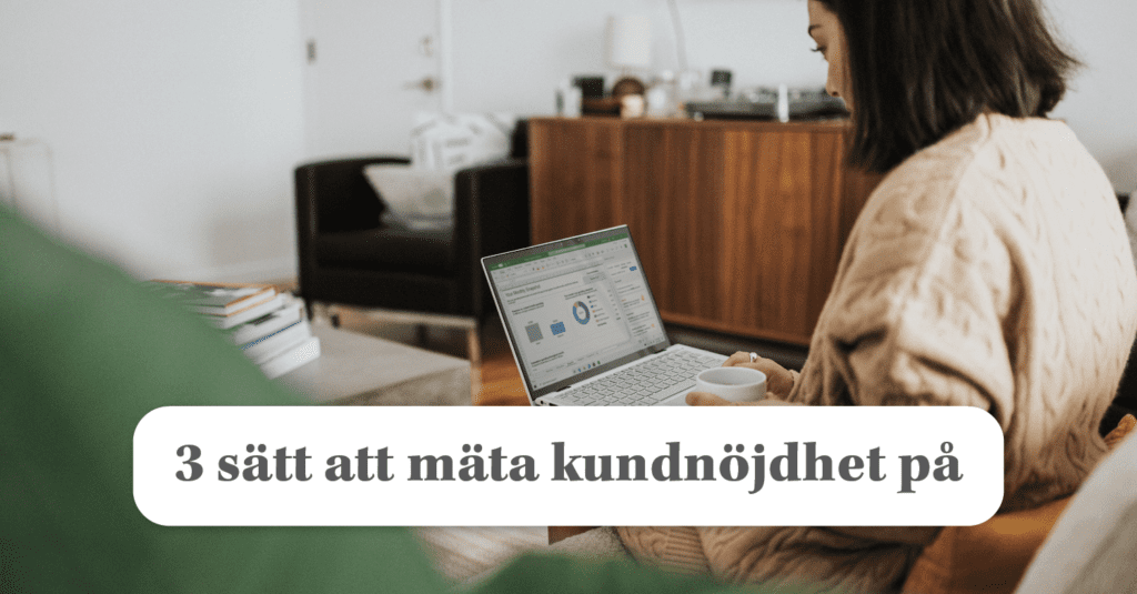 Mät er kundnöjdhet och få en mer lönsam tillväxt