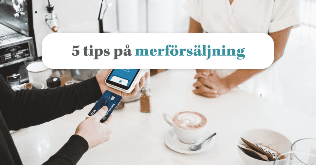 5 enkla sätt att boosta er merförsäljning på webshopen