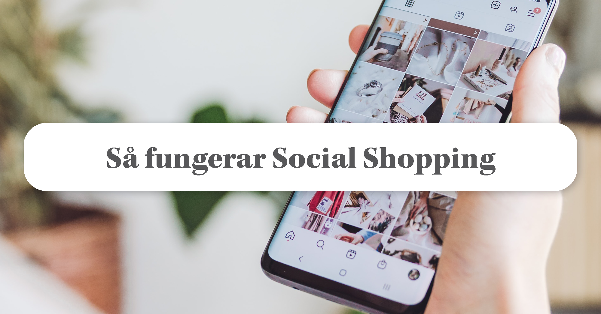 Låt kunden handla i sitt eget flöde med Social Shopping