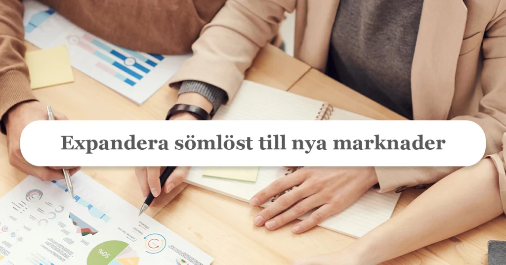 Expandera din E-handel Sömlöst till nya Marknader