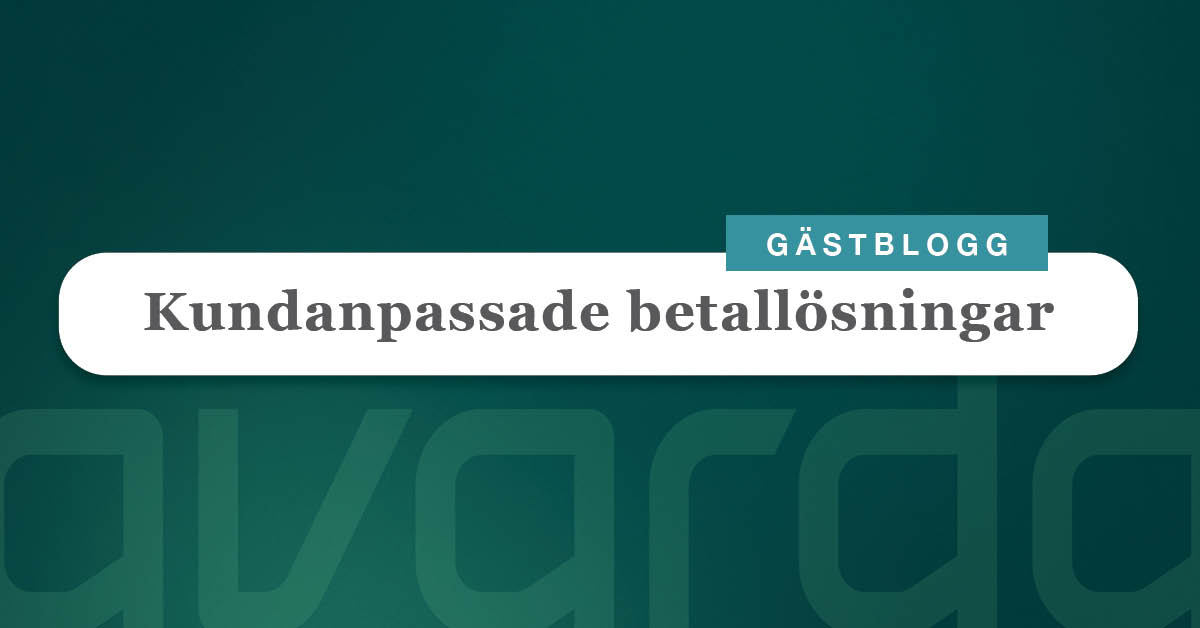Så skapar du en kundanpassad betallösning
