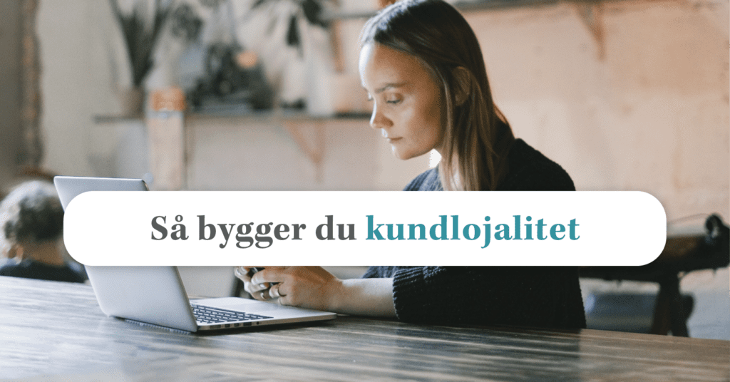Strategier för att Bygga Kundlojalitet inom E-handel