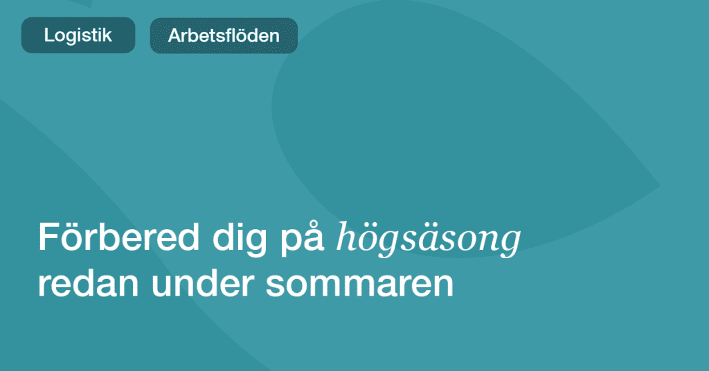 Förbered din e‑handel för högsäsongen redan nu