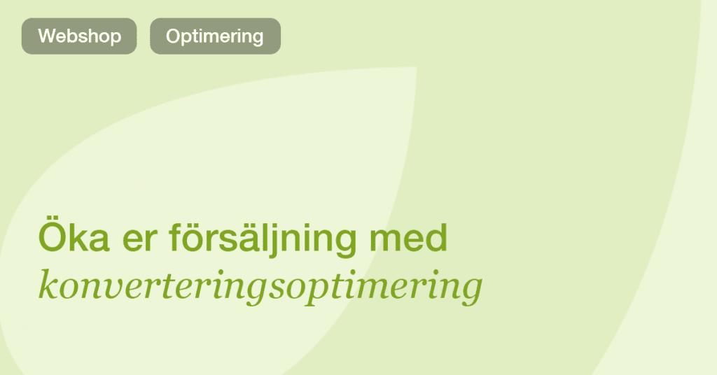 Konverteringsoptimering i e‑handel – Öka försäljningen