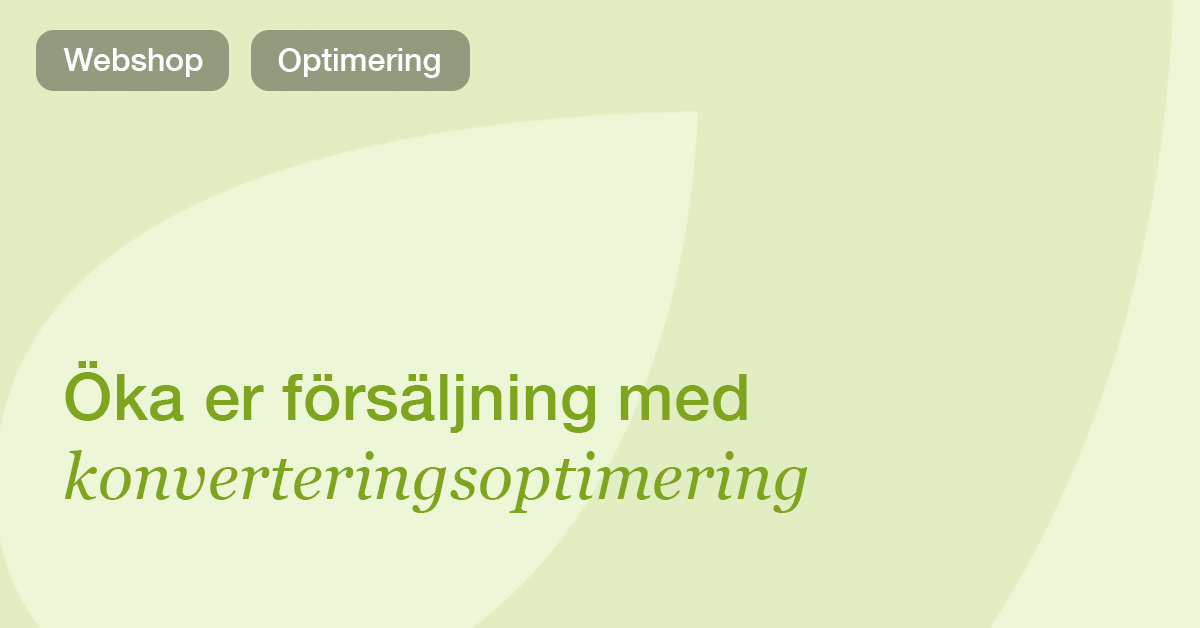 Konverteringsoptimering i e‑handel – Öka försäljningen