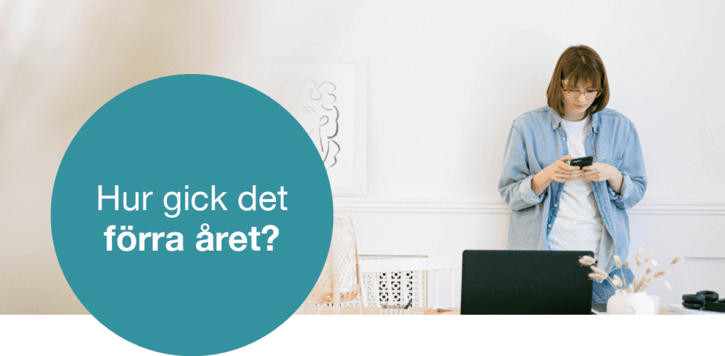 hur gick det för er förra året?