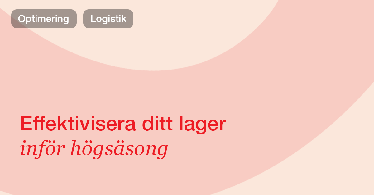 Så planerar du ditt lager inför högsäsong