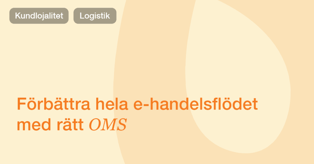 Så förbättrar ett OMS din leveransprecision & kundupplevelse